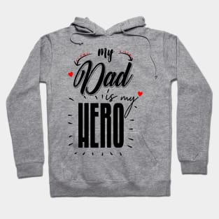 my dad is my hero Hoodie